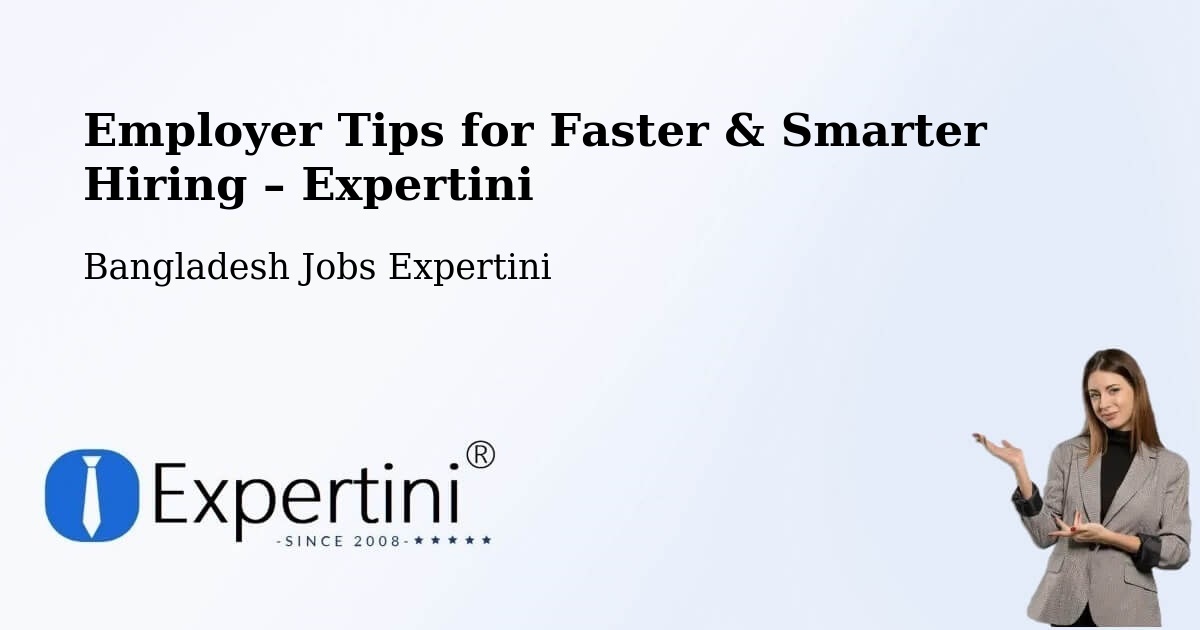 Employer Tips for Hiring & Recruitment – Teknāf - Teknāf, Bangladesh Jobs Expertini