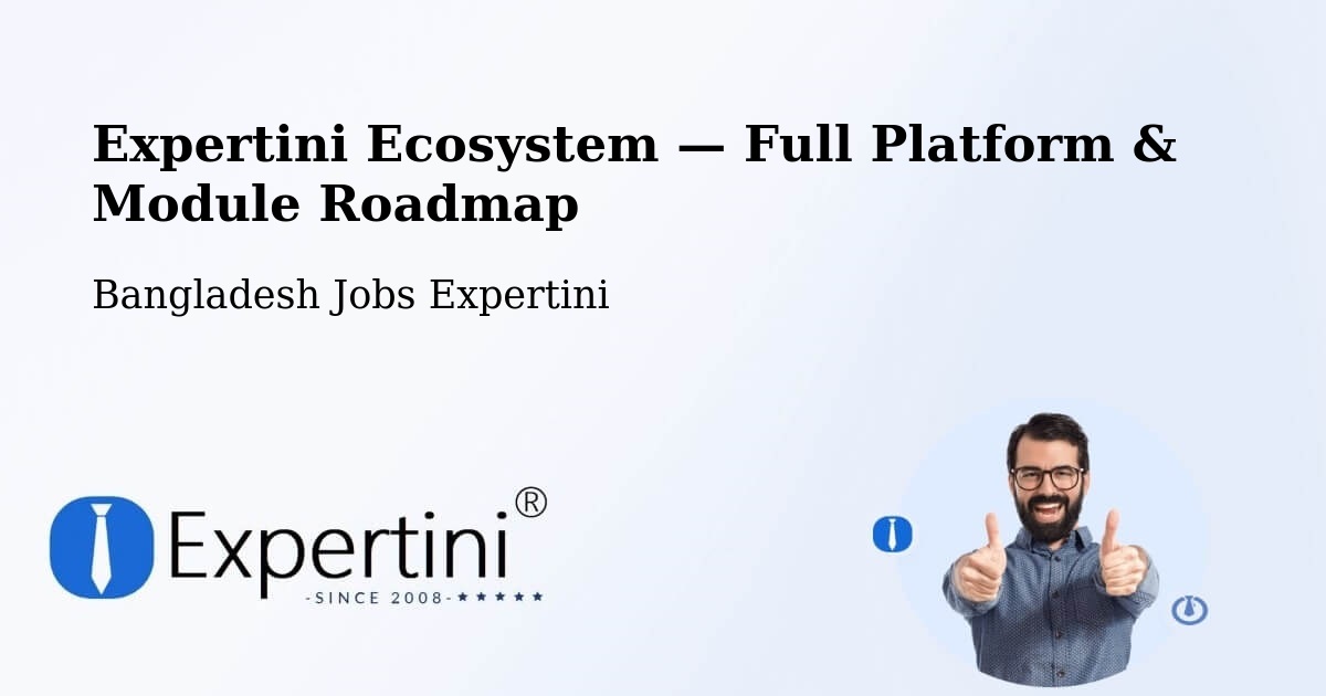 Expertini Ecosystem — Full Platform & Module Roadmap – Teknāf