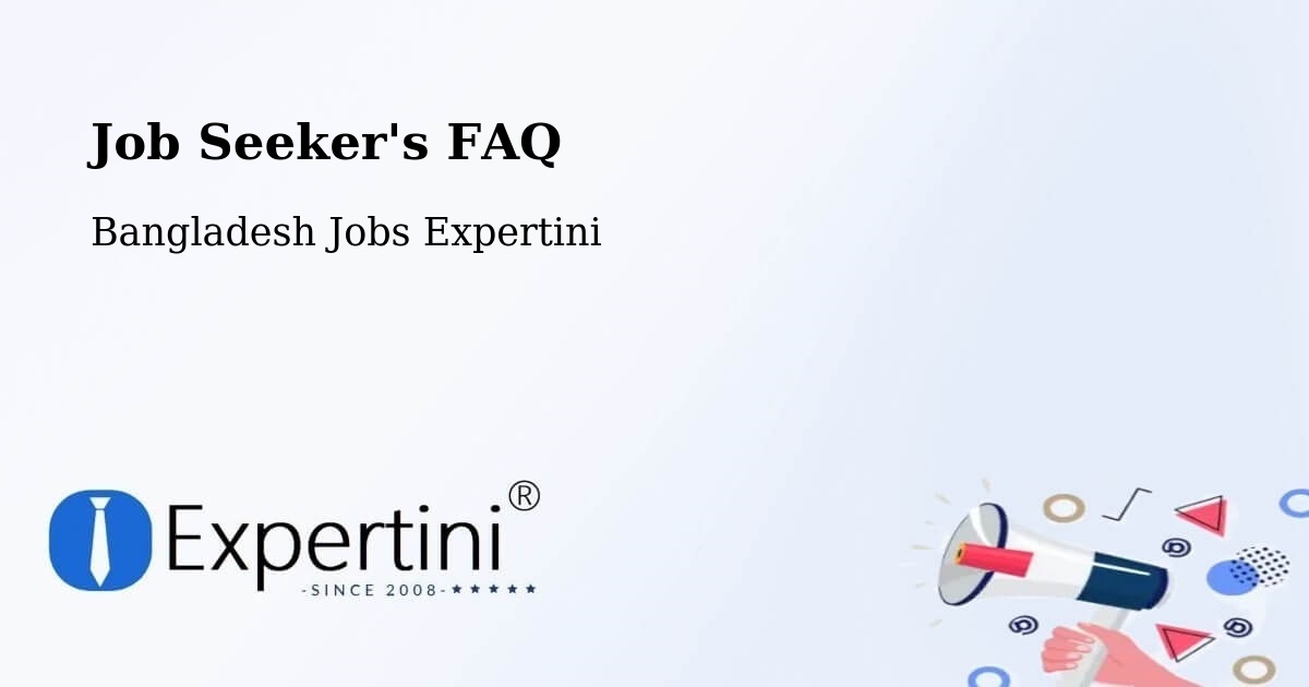 Job Seeker FAQ – Teknāf - Bangladesh Jobs Expertini