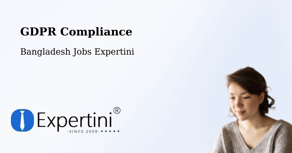 EU GDPR Compliance Statement – Teknāf - Bangladesh Jobs Expertini