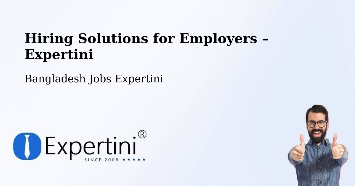 Hiring Solutions for Employers in Teknāf - Teknāf, Bangladesh Jobs Expertini