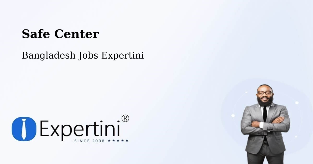 Safety Center – Teknāf - Bangladesh Jobs Expertini